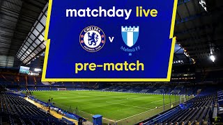 Matchday Live: Chelsea v Malmö FF | Pre-Match | Champions League Matchday