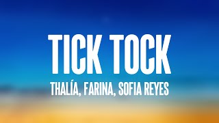 TICK TOCK - Thalía, Farina, Sofia Reyes [Lyrics ]