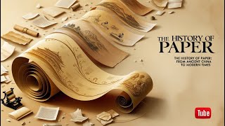 The History of Paper From Ancient China to Modern Times #History #Invention #Paper