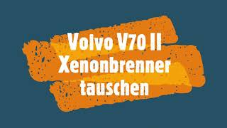 Volvo V70II Xenon tauschen