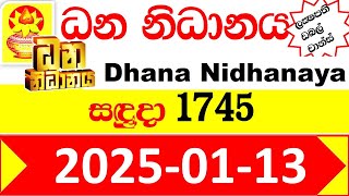 Dhana Nidhanaya Today 1745 Result 2025.01.13  අද ධන නිධානය ලොතරැයි ප්‍රතිඵල Dana Lotherai dinum