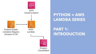 Python + AWS Lambda - Part 1: Introduction