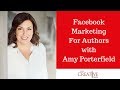 Facebook Marketing For Authors with Amy Porterfield