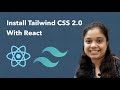 Install Tailwind CSS 2.0 in a React Project with Create React App
