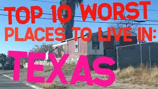 Top 10 Worst Places To Live In Texas 2023