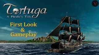 Tortuga - A Pirate's Tale! - First Look \u0026 Gameplay!