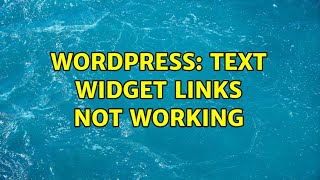 Wordpress: Text Widget Links Not Working