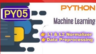 #PY05 L1 L2 Data Normalizer 4 Preparation Preprocessing|ITFO