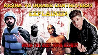 KRSNA VS INSANE CONTROVERSY EXPLAINED || HISTORY OF VIOLENT BEEF || WHO IS AT FAULT?