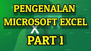 Pengenalan Microsoft Excel Untuk Pemula Part 1