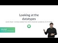 Python Tutorial : Looking  at the datatypes