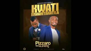 Pizzaro ft AlifatiQ-Kwati Mwanitakatila(Prod By Overdoze)