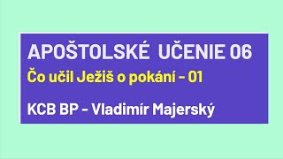 06. Ježišovo učenie o pokáni 01 - Vladimír Majerský