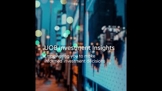 UOB Investment Insights | Silicon Valley Bank’s collapse and China’s National People’s Congress
