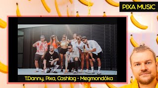 T.DANNY x PIXA- MEGMONDÓKA (OFFICIAL MUSIC VIDEO)