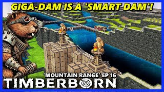 This 'SMART DAM' has AUTO EVAPORATION REDUCTION!  - TIMBERBORN Update 6 HARD Ep 16