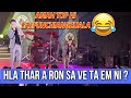 RSA | MZI ah Hla Thar nen min ron awi ve ta...A FUHCHIANG leh zual e🔥🔥 | Reaction !!