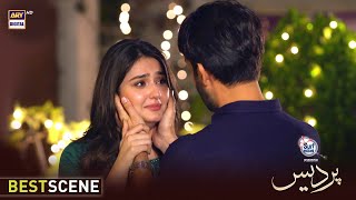 Pardes Last Episode BEST SCENE | Dur E Fishan & Affan Waheed | Presented By Surf Excel | ARY Digital