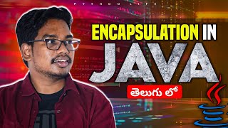 Java Encapsulation | Telugu