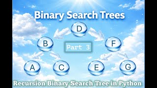 Part 3 Recursion Binary Search Tree in Python
