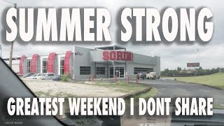 SUMMER STRONG - THE GREATEST WEEKEND I DON\