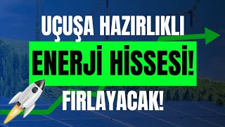 BU ENERJİ HİSSESİ FIRLAYACAK - REKOR ÜZERİNE REKOR KIRACAK - HİSSE ANALİZ