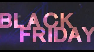 It's here... Black Friday Sale!