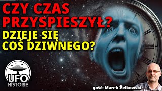 Czy czas przyspieszył? Dzieje się coś dziwnego? Linie czasu i efekt Mandeli - ufo historie