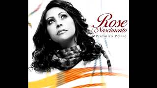 Rose Nascimento - Primeiro Passo