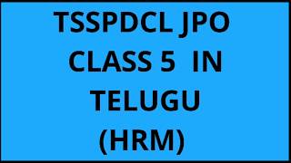 #TSSPDCL JPO Class-5 in Telugu (HRM topic)