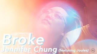 Jennifer Chung - Broke ft. Joules (Official Music Video)