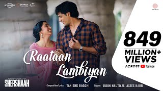 Raataan Lambiyan – Official Video  Shershaah  Sidharth – Kiara  Tanishk B Jubin Nautiyal  Asees