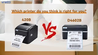 Which printer do you think is right for you? 420B or D462B