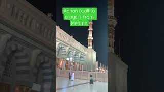 Adhan - call to prayer - from Medina
