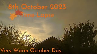 Very Warm October Day - 8 October 2023 Time-Lapse