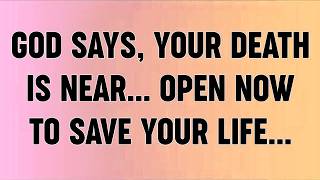 📜GOD SAYS, YOUR DEATH IS NEAR OPEN NOW TO SAVE YOUR LIFE