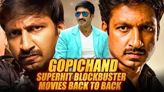 Gopichand Superhit Blockbuster Movies Back To Back | Ek Khiladi, Mard Ki Zaban 2, Golimaar