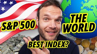The S&P 500 vs. The World - What's the Best Index?