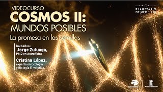 Videocurso Cosmos: sesión 3 | Planetario de Medellín