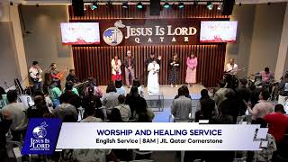 Worship \u0026 Healing Service | 8AM | English Service