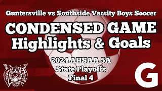 Guntersville vs Southside Final 4 Boys Soccer Condensed Game Highlights Goal AHSAA 5A Semifinal 2024