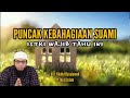 istri wajib tahu ini. rahasia puncak kebahagiaan suami. ust. khalid basalamah