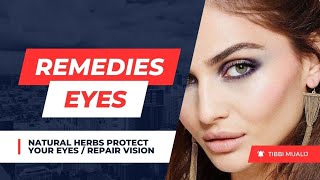 Natural Herbs that protect eyes and repair vision | How to protect and repair vision |