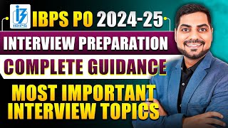 Complete Interview Preparation for IBPS PO 2024-25 | Most Important Interview Topics | Kapil Kathpal