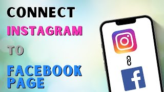 How To Connect Instagram To Facebook Page | Link Instagram To Facebook Page