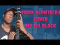 TUDO ACONTECEU - COVER | MC DU BLACK