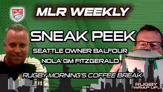 MLR Weekly Preview: Seattle Owner Balfour & NOLA GM Fitzgerald, re SRA, Raptors, World Rugby #short