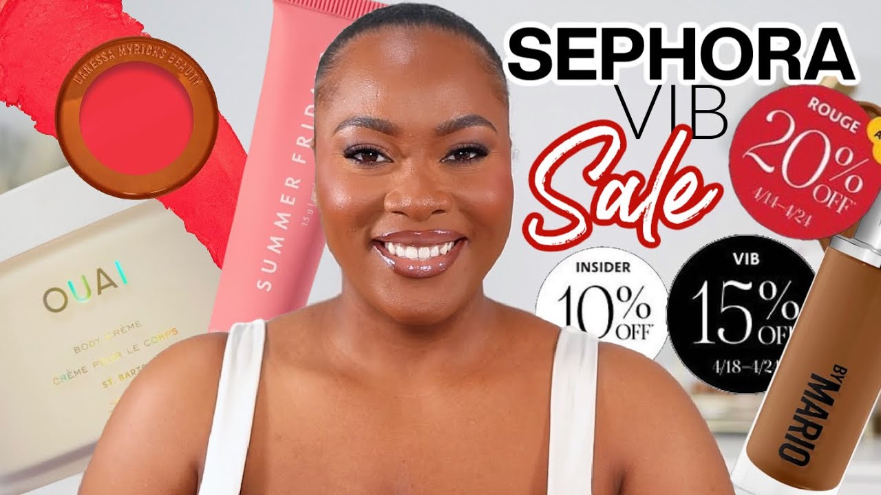 SEPHORA VIB SALE RECOMMENDATIONS + WISHLIST SPRING SAVINGS EVENT 2023 ...