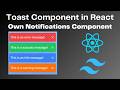 How to build Toast Component in React | Toast Notification Component in React JS Project