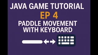 Java Game Tutorial Ep.4 — Paddle Movement with Keyboard (NetBeans)